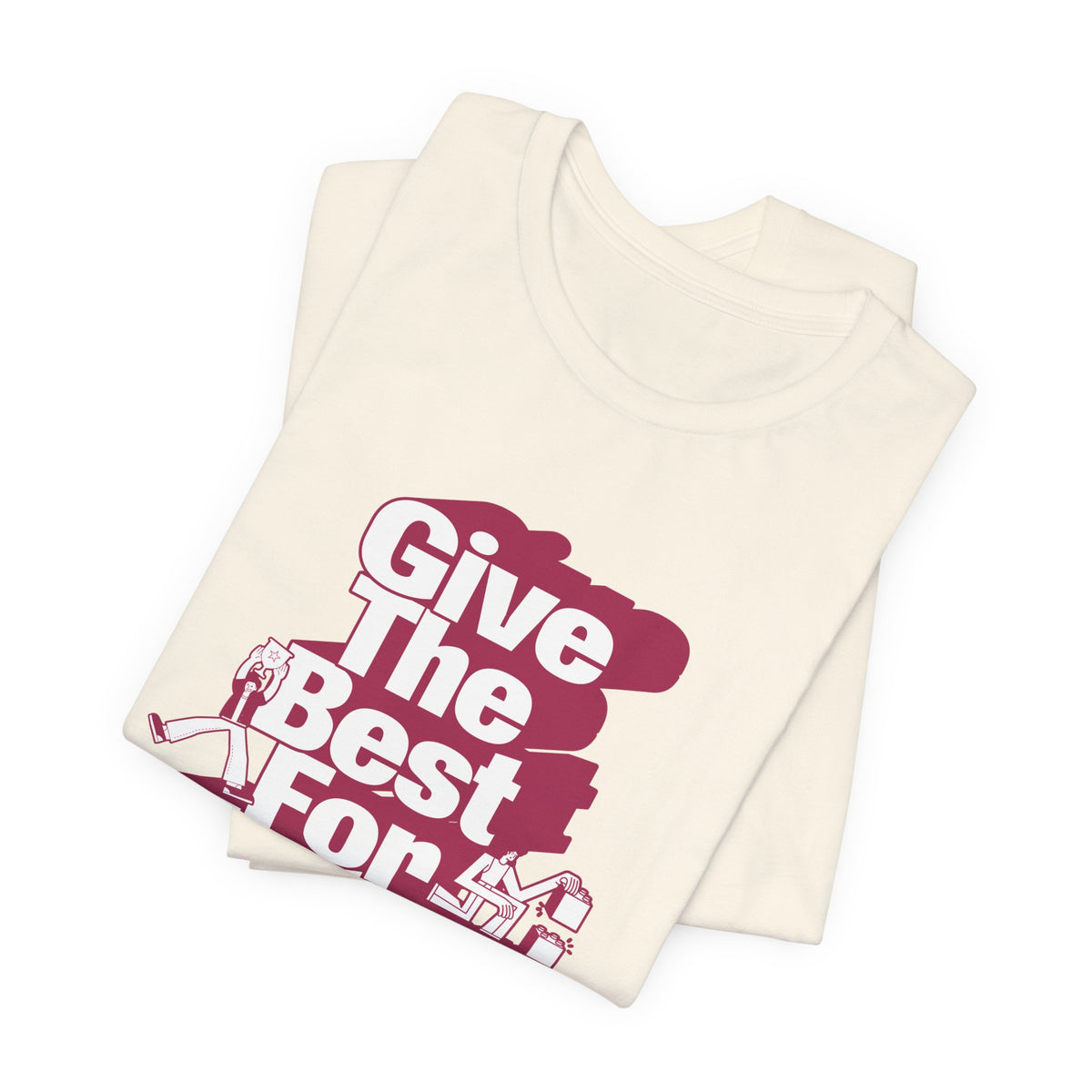 Give The Best For Today Motivational Quote T-Shirt Casual Outfits Wear your mindset with the Give The Best For Today Motivational Quote T-Shirt, featuring an inspiring message for everyday motivation. Shop the Give The Best For Today Motivational Quote T-Shirt, a comfortable, uplifting tee designed to inspire positive action every day. Buy the Give The Best For Today Motivational Quote T-Shirt—a stylish daily reminder to stay focused, optimistic, and ready to do your best.