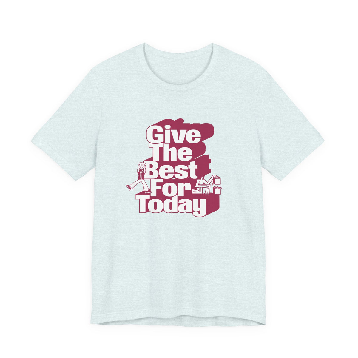 Give The Best For Today Motivational Quote T-Shirt Casual Outfits Wear your mindset with the Give The Best For Today Motivational Quote T-Shirt, featuring an inspiring message for everyday motivation. Shop the Give The Best For Today Motivational Quote T-Shirt, a comfortable, uplifting tee designed to inspire positive action every day. Buy the Give The Best For Today Motivational Quote T-Shirt—a stylish daily reminder to stay focused, optimistic, and ready to do your best.