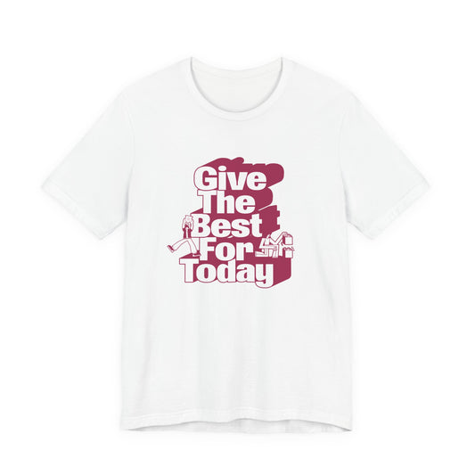 Give The Best For Today Motivational Quote T-Shirt Casual Outfits Wear your mindset with the Give The Best For Today Motivational Quote T-Shirt, featuring an inspiring message for everyday motivation. Shop the Give The Best For Today Motivational Quote T-Shirt, a comfortable, uplifting tee designed to inspire positive action every day. Buy the Give The Best For Today Motivational Quote T-Shirt—a stylish daily reminder to stay focused, optimistic, and ready to do your best.